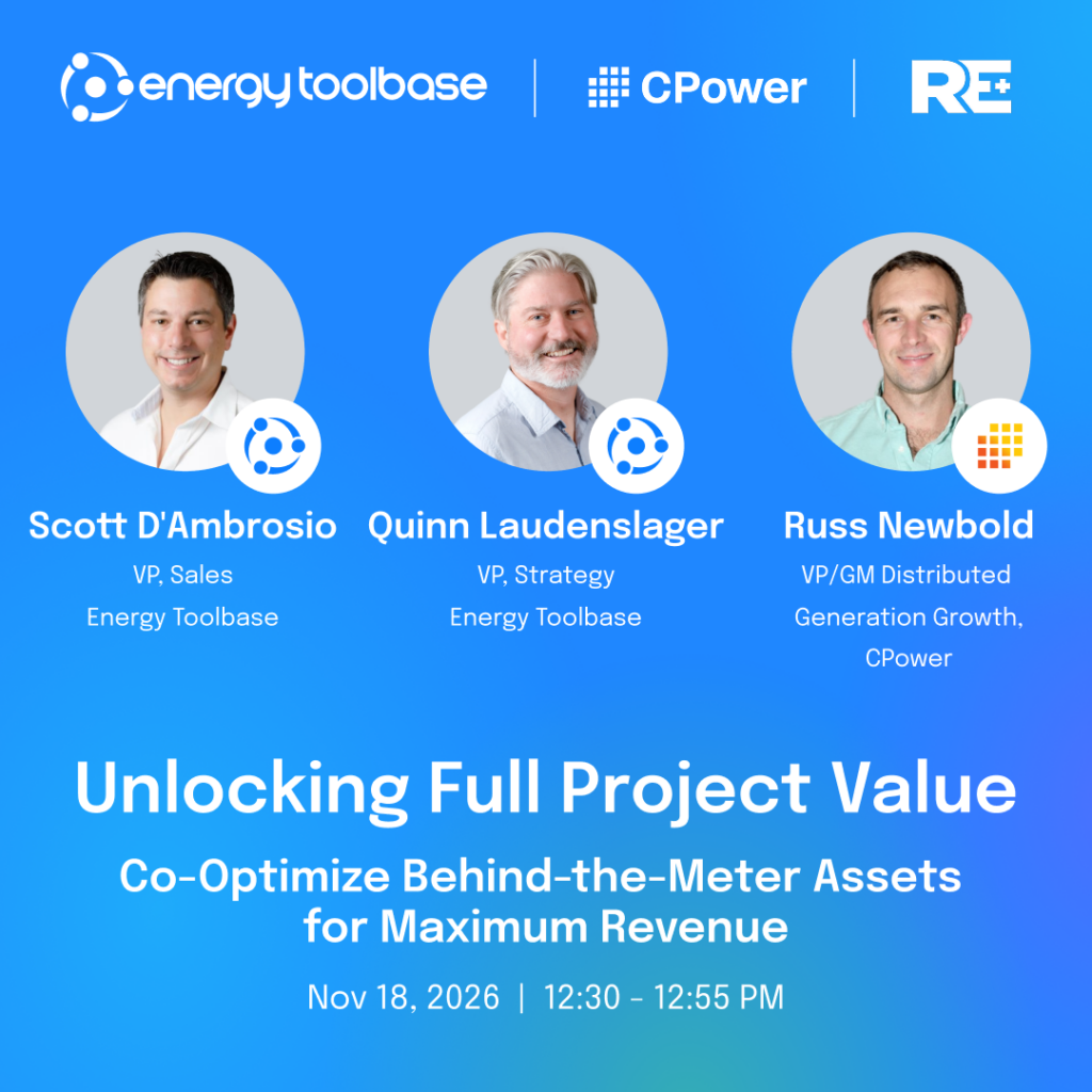 RE+ Speaking Event: Unlocking Full Project Value: Co-optimize Behind-the-Meter Assets for Maximum Revenue from Start to Finish.